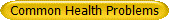 Common Health Problems